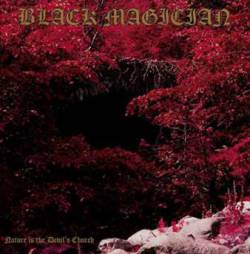 Black Magician : Nature Is the Devil's Church